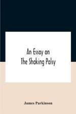 An Essay On The Shaking Palsy