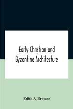 Early Christian And Byzantine Architecture