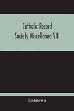 Catholic Record Society Miscellanea Viii