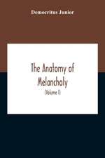 The Anatomy Of Melancholy