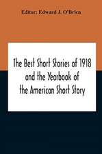 The Best Short Stories Of 1918 And The Yearbook Of The American Short Story