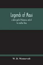 Legends Of Maui - A Demi-God Of Polynesia, And Of His Mother Hina