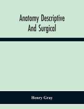 Anatomy Descriptive And Surgical