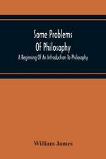 Some Problems Of Philosophy