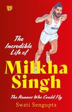 The Incredible Life Of Milkha Singh