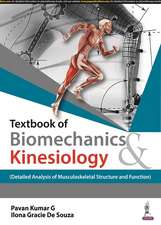 Textbook of Biomechanics & Kinesiology: Detailed Analysis of Musculoskeletal Structure and Function)