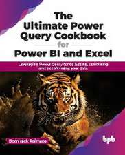 The Ultimate Power Query Cookbook for Power BI and Excel