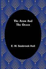 The Atom and the Ocean