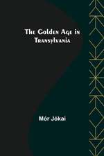 The Golden Age in Transylvania