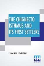 The Chignecto Isthmus And Its First Settlers