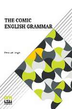 The Comic English Grammar