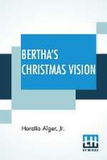 Bertha's Christmas Vision