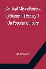 Critical Miscellanies, (Volume III) Essay 1