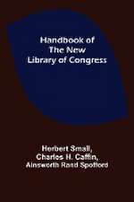 Handbook of the new Library of Congress