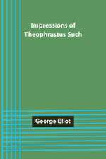 Impressions of Theophrastus Such