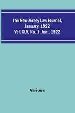 The New Jersey Law Journal, January, 1922 ; Vol. XLV. No. 1. Jan., 1922