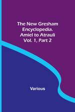 The New Gresham Encyclopedia. Amiel to Atrauli ; Vol. 1 Part 2