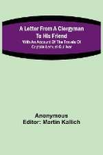 A Letter From a Clergyman to his Friend; with an Account of the Travels of Captain Lemuel Gulliver