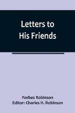 Letters to His Friends