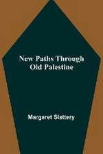 New Paths through Old Palestine