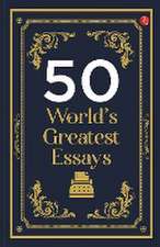 50 World's Greatest Essays