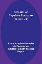 Memoirs of Napoleon Bonaparte (Volume 08)