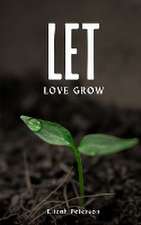 Let Love Grow