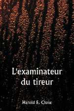 L'examinateur du tireur