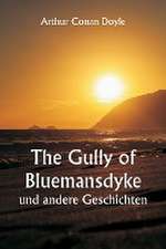 Doyle, A: Gully of Bluemansdyke und andere Geschichten