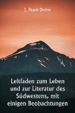 Dobie, J: Leitfaden zum Leben und zur Literatur des Südweste