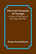 The Lost Treasure of Trevlyn