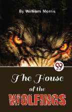 The House Of The Wolfings