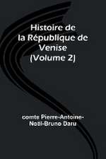 Histoire de la République de Venise (Volume 2)