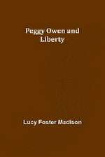 Peggy Owen and Liberty