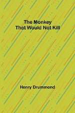 The Monkey That Would Not Kill