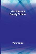 The Second Dandy Chater