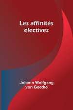 Les affinités électives