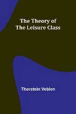 The Theory of the Leisure Class