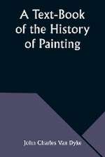 A Text-Book of the History of Painting