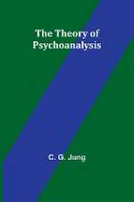 The Theory of Psychoanalysis