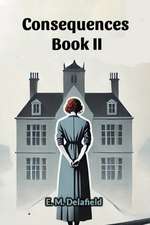 Consequences Book II
