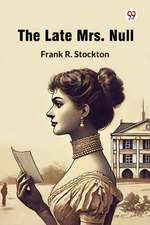 The Late Mrs. Null