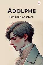 Constant, B: Adolphe