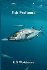 Fish preferred