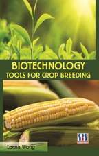 BIOTECHNOLOGY TOOLS FOR CROP BREEDING