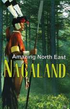 Amazing North East - Nagaland: Socio Legal Perspective