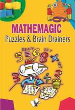 Mathemagic Puzzles and Brain Drainers