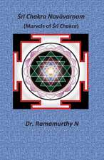 Śrī Chakra Navāvarṇam: Marvels of Śrī Chakra