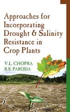 Approaches For Incorporating Drought And Salinity Resistance In Crop Plants