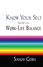 Know Your Self for Better Work-Life Balance